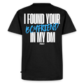 T-shirt I FOUND YOUR BOYFRIEND IN MY DM - BLEU - noir
