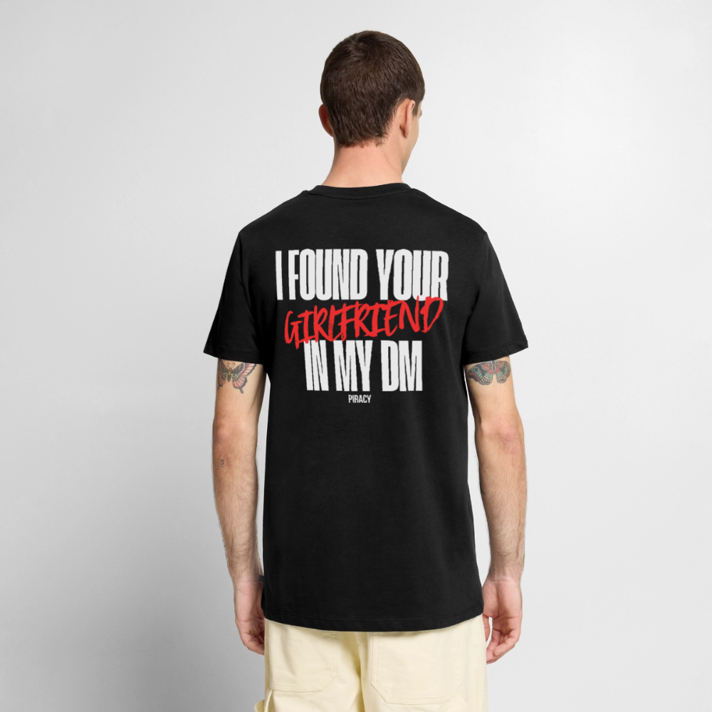 T-shirt I FOUND YOUR GIRLFRIEND IN MY DM – ROUGE - noir