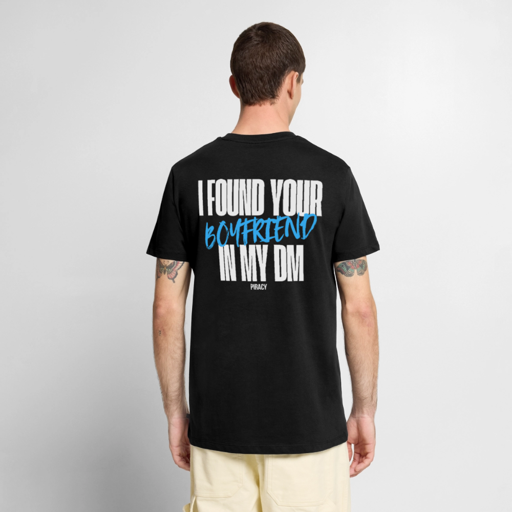 T-shirt I FOUND YOUR BOYFRIEND IN MY DM - BLEU - noir