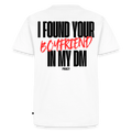 T-shirt I FOUND YOUR BOYFRIEND IN MY DM - ROUGE - blanc