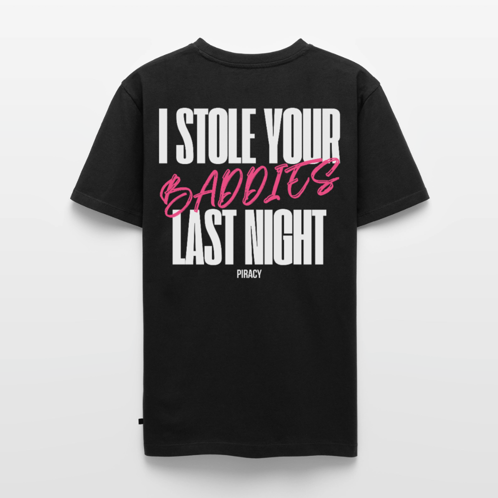 T-shirt I STOLE YOUR BADDIES LAST NIGHT - ROSE - noir