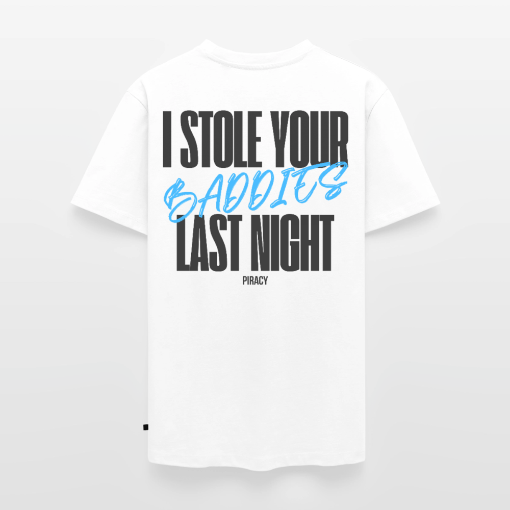 T-shirt I STOLE YOUR BADDIES LAST NIGHT - BLEU - blanc