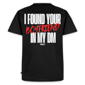 T-shirt I FOUND YOUR BOYFRIEND IN MY DM - ROUGE - noir