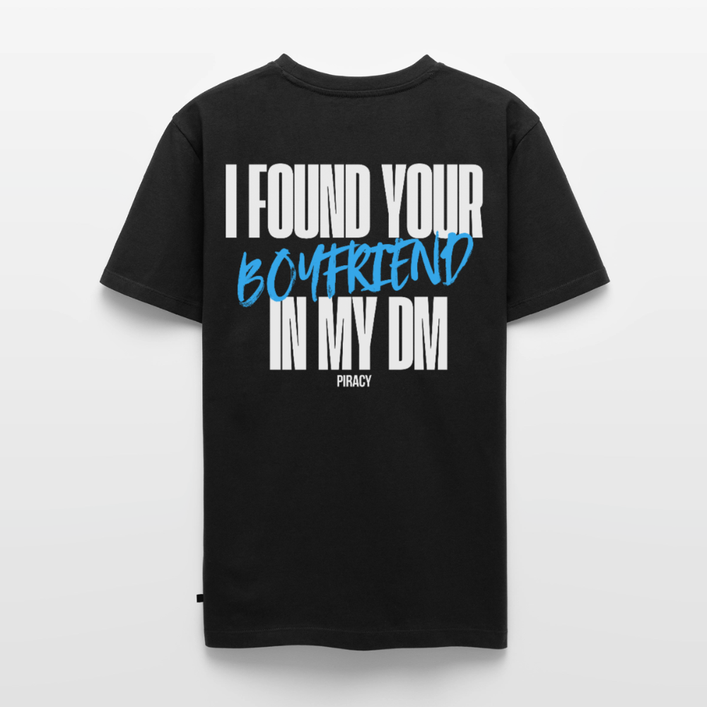 T-shirt I FOUND YOUR BOYFRIEND IN MY DM - BLEU - noir