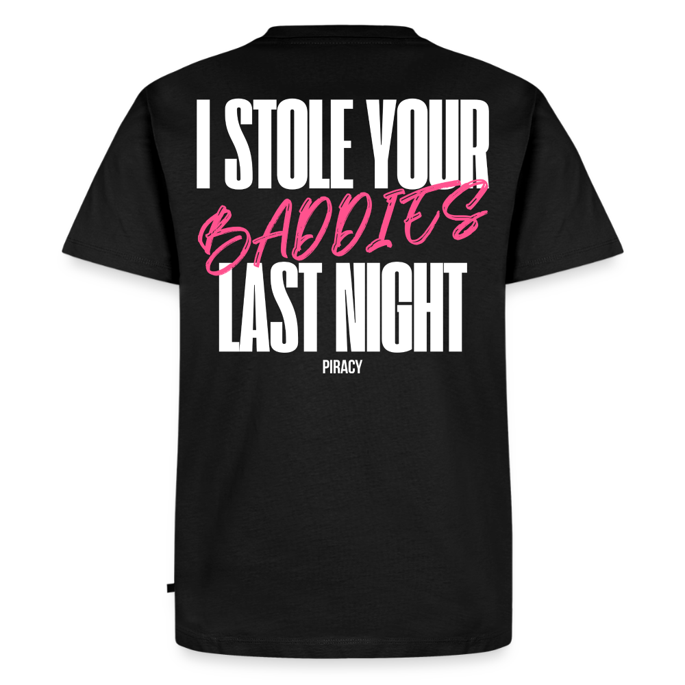 T-shirt I STOLE YOUR BADDIES LAST NIGHT - ROSE - noir